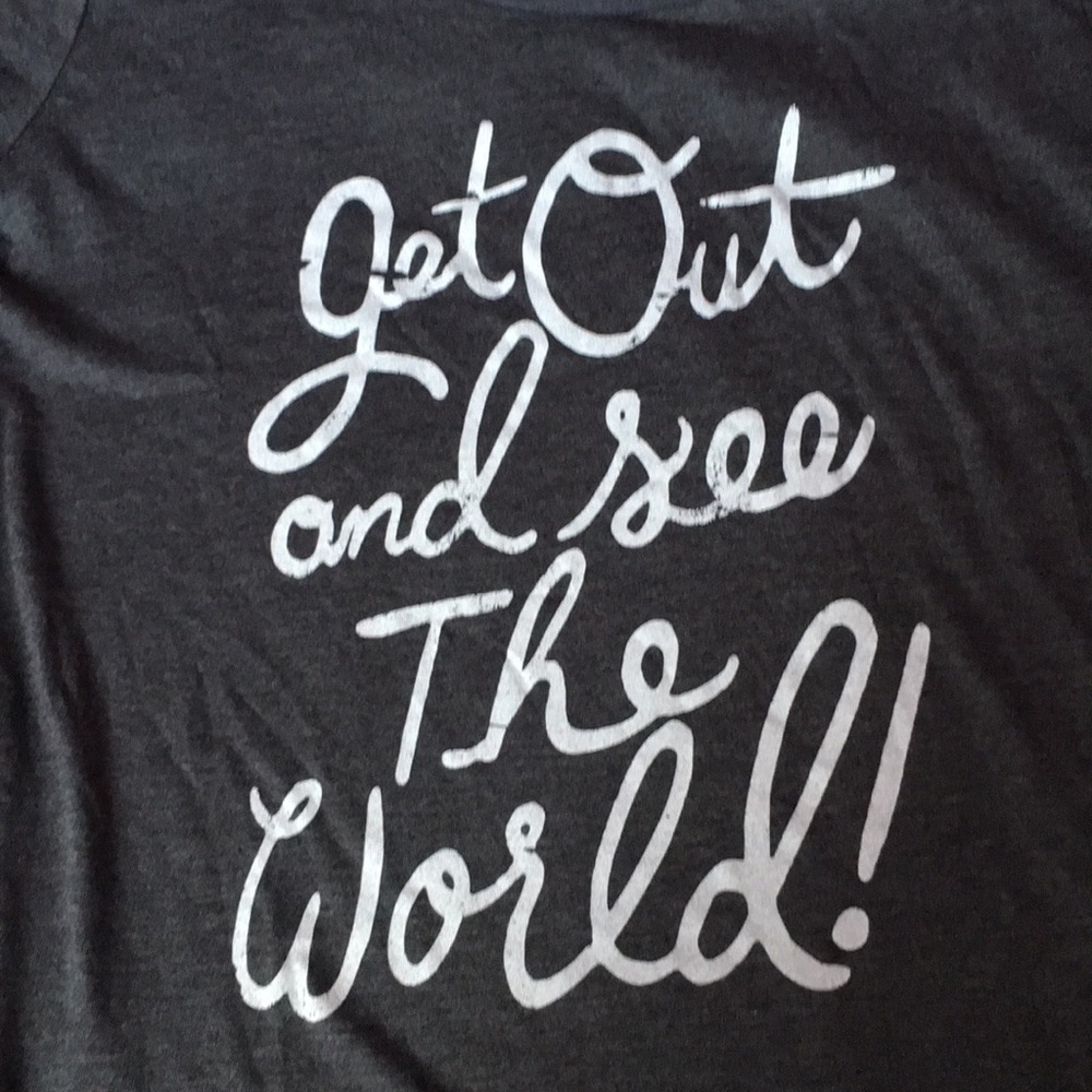 Get Out and See The World T-shirt